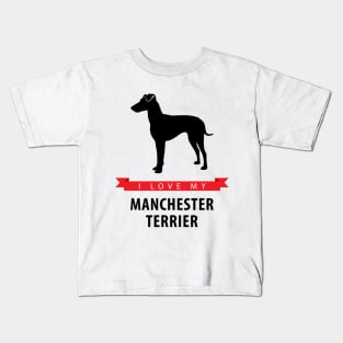 I Love My Manchester Terrier Kids T-Shirt